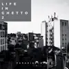 ParadiseGhetto - Life in Ghetto 2 - Single